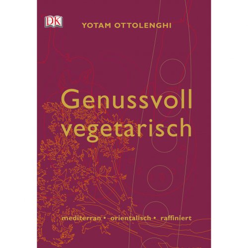 Genussvoll vegetarisch von Yotam Ottolenghi
