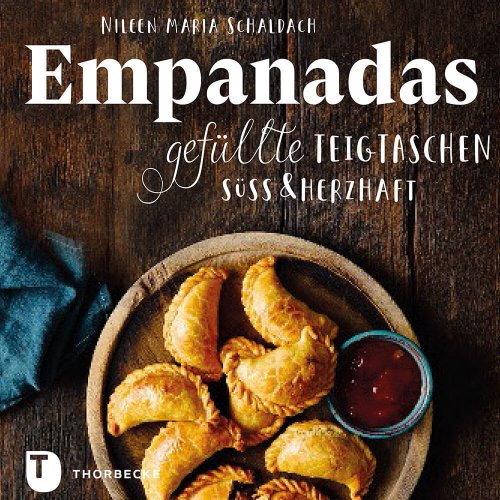 Empanadas - gefüllte Teigtaschen - süß & herzhaft